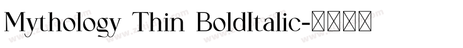 Mythology Thin BoldItalic字体转换